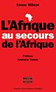 L'Afrique au secours de l'Afrique - Sanou Mbaye