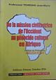 De la mission civilisatrice de l'occident au génocide culturel en Afrique